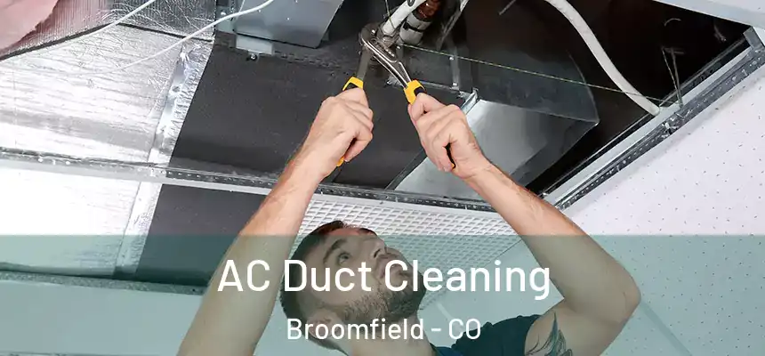  AC Duct Cleaning Broomfield - CO
