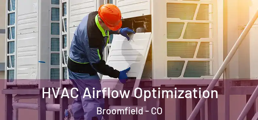  HVAC Airflow Optimization Broomfield - CO